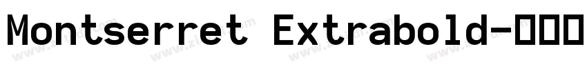 Montserret Extrabold字体转换